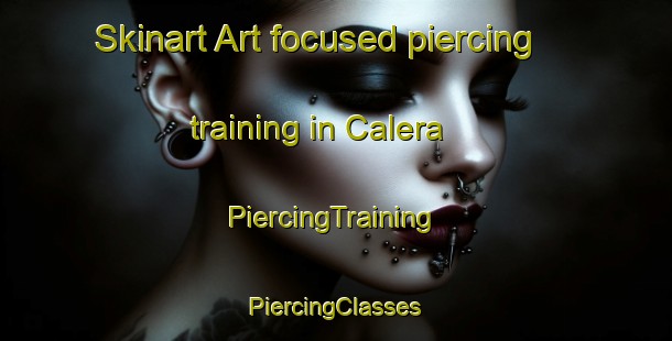 Skinart Art-focused piercing training in Calera | #PiercingTraining #PiercingClasses #SkinartTraining-Spain