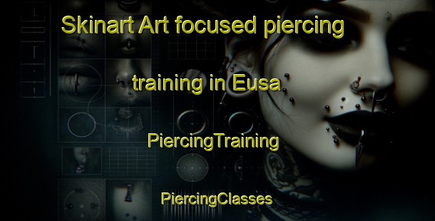 Skinart Art-focused piercing training in Eusa | #PiercingTraining #PiercingClasses #SkinartTraining-Spain