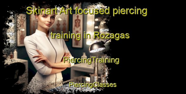 Skinart Art-focused piercing training in Rozagas | #PiercingTraining #PiercingClasses #SkinartTraining-Spain