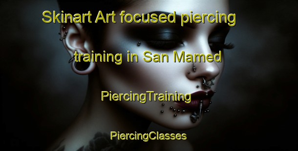 Skinart Art-focused piercing training in San Mamed | #PiercingTraining #PiercingClasses #SkinartTraining-Spain