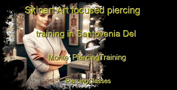 Skinart Art-focused piercing training in Santovenia Del Monte | #PiercingTraining #PiercingClasses #SkinartTraining-Spain