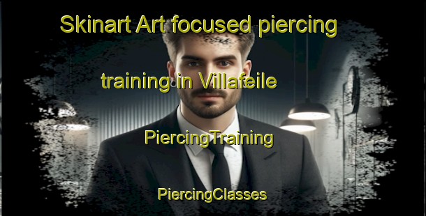 Skinart Art-focused piercing training in Villafeile | #PiercingTraining #PiercingClasses #SkinartTraining-Spain