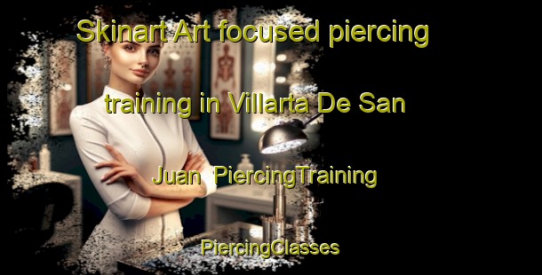 Skinart Art-focused piercing training in Villarta De San Juan | #PiercingTraining #PiercingClasses #SkinartTraining-Spain