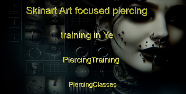 Skinart Art-focused piercing training in Ye | #PiercingTraining #PiercingClasses #SkinartTraining-Spain