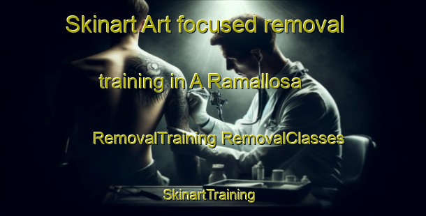 Skinart Art-focused removal training in A Ramallosa | #RemovalTraining #RemovalClasses #SkinartTraining-Spain