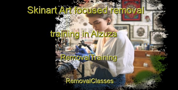Skinart Art-focused removal training in Alzuza | RemovalTraining | RemovalClasses | SkinartTraining-Spain