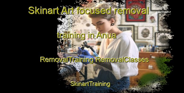 Skinart Art-focused removal training in Anua | #RemovalTraining #RemovalClasses #SkinartTraining-Spain