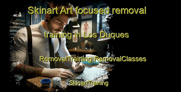 Skinart Art-focused removal training in Los Duques | #RemovalTraining #RemovalClasses #SkinartTraining-Spain