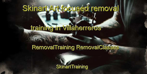 Skinart Art-focused removal training in Villaherreros | #RemovalTraining #RemovalClasses #SkinartTraining-Spain