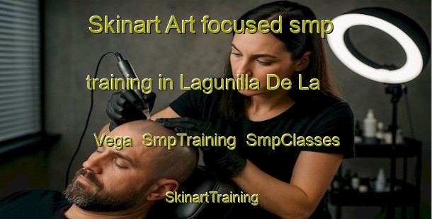 Skinart Art-focused smp training in Lagunilla De La Vega | SmpTraining | SmpClasses | SkinartTraining-Spain