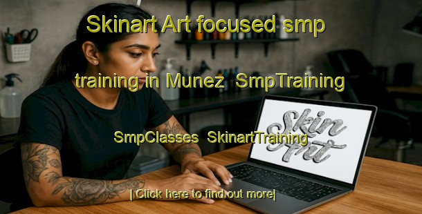 Skinart Art-focused smp training in Munez | SmpTraining | SmpClasses | SkinartTraining-Spain