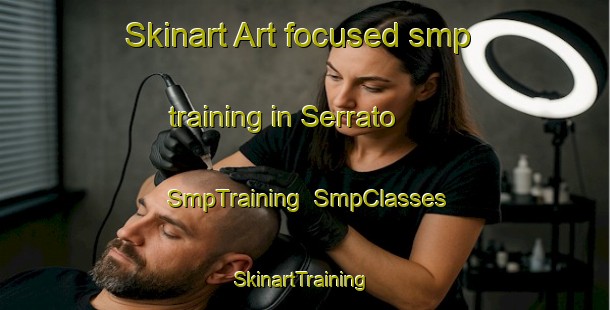 Skinart Art-focused smp training in Serrato | SmpTraining | SmpClasses | SkinartTraining-Spain