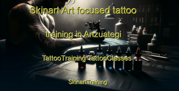 Skinart Art-focused tattoo training in Anzuategi | #TattooTraining #TattooClasses #SkinartTraining-Spain