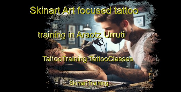 Skinart Art-focused tattoo training in Araotz Urruti | #TattooTraining #TattooClasses #SkinartTraining-Spain