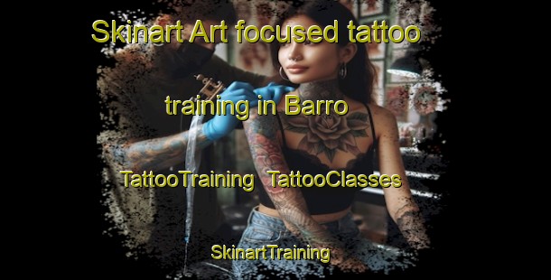 Skinart Art-focused tattoo training in Barro | TattooTraining | TattooClasses | SkinartTraining-Spain