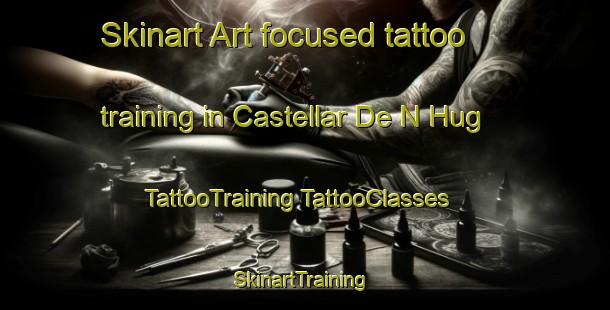 Skinart Art-focused tattoo training in Castellar De N Hug | #TattooTraining #TattooClasses #SkinartTraining-Spain