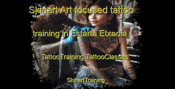 Skinart Art-focused tattoo training in Estarta Etxadia | #TattooTraining #TattooClasses #SkinartTraining-Spain