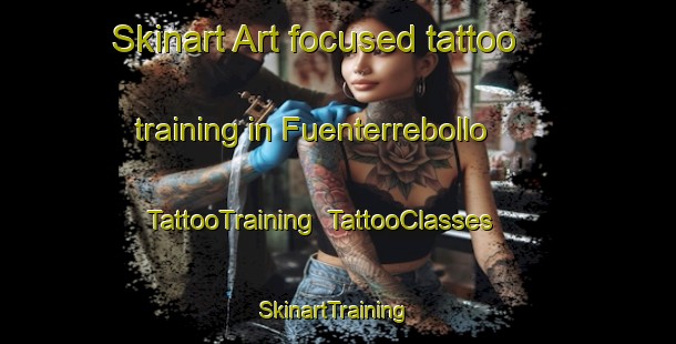 Skinart Art-focused tattoo training in Fuenterrebollo | TattooTraining | TattooClasses | SkinartTraining-Spain