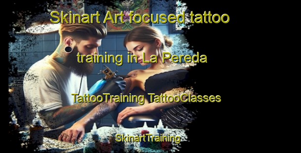 Skinart Art-focused tattoo training in La Pereda | #TattooTraining #TattooClasses #SkinartTraining-Spain