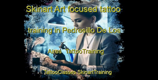 Skinart Art-focused tattoo training in Pedrosillo De Los Aires | #TattooTraining #TattooClasses #SkinartTraining-Spain