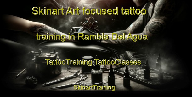 Skinart Art-focused tattoo training in Rambla Del Agua | #TattooTraining #TattooClasses #SkinartTraining-Spain