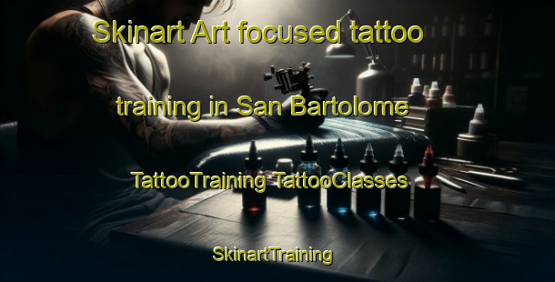 Skinart Art-focused tattoo training in San Bartolome | #TattooTraining #TattooClasses #SkinartTraining-Spain