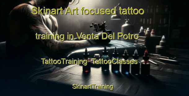 Skinart Art-focused tattoo training in Venta Del Potro | TattooTraining | TattooClasses | SkinartTraining-Spain