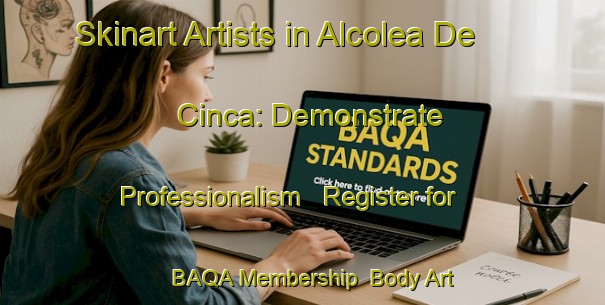 Skinart Artists in Alcolea De Cinca: Demonstrate Professionalism - Register for BAQA Membership | Body Art Qualification Authority | BAQA-Spain