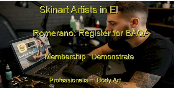 Skinart Artists in El Romerano: Register for BAQA Membership - Demonstrate Professionalism | Body Art Qualification Authority | BAQA-Spain