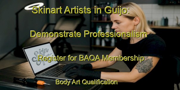 Skinart Artists in Guijo: Demonstrate Professionalism - Register for BAQA Membership | Body Art Qualification Authority | BAQA-Spain