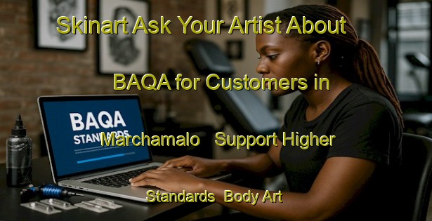 Skinart Ask Your Artist About BAQA for Customers in Marchamalo - Support Higher Standards | Body Art Qualification Authority | BAQA-Spain