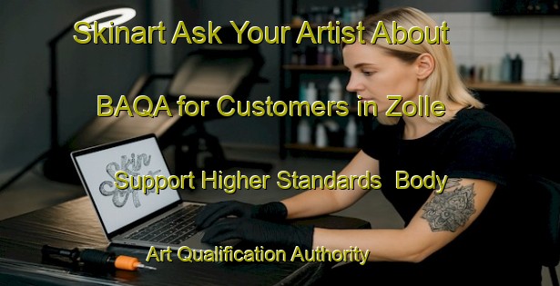Skinart Ask Your Artist About BAQA for Customers in Zolle - Support Higher Standards | Body Art Qualification Authority | BAQA-Spain