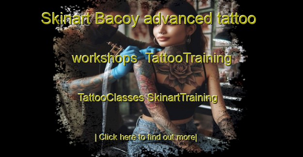 Skinart Bacoy advanced tattoo workshops | #TattooTraining #TattooClasses #SkinartTraining-Spain