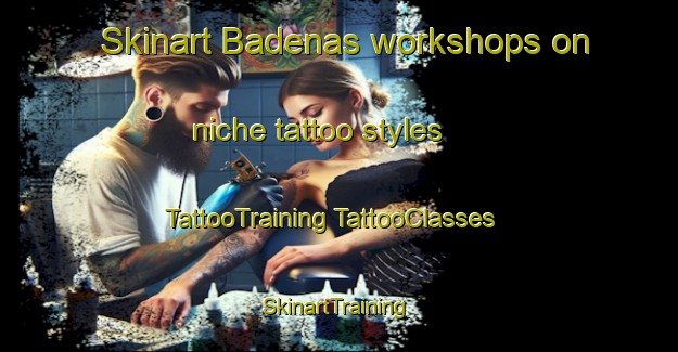 Skinart Badenas workshops on niche tattoo styles | #TattooTraining #TattooClasses #SkinartTraining-Spain