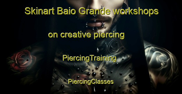 Skinart Baio Grande workshops on creative piercing | #PiercingTraining #PiercingClasses #SkinartTraining-Spain