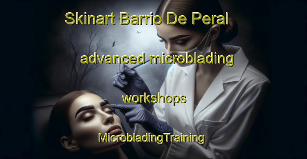 Skinart Barrio De Peral advanced microblading workshops | #MicrobladingTraining #MicrobladingClasses #SkinartTraining-Spain