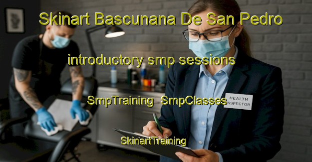 Skinart Bascunana De San Pedro introductory smp sessions | SmpTraining | SmpClasses | SkinartTraining-Spain