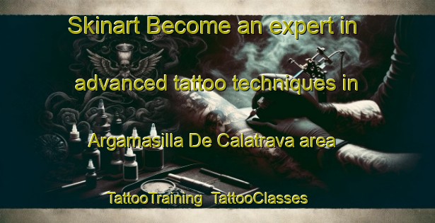 Skinart Become an expert in advanced tattoo techniques in Argamasilla De Calatrava area | TattooTraining | TattooClasses | SkinartTraining-Spain