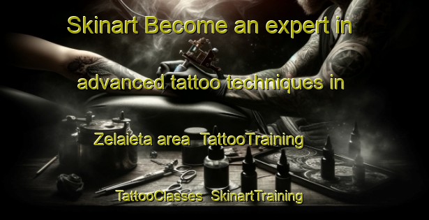 Skinart Become an expert in advanced tattoo techniques in Zelaieta area | TattooTraining | TattooClasses | SkinartTraining-Spain