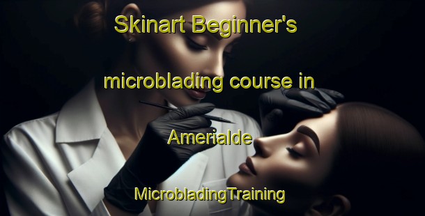 Skinart Beginner's microblading course in Amerialde | #MicrobladingTraining #MicrobladingClasses #SkinartTraining-Spain