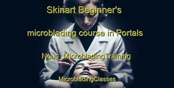 Skinart Beginner's microblading course in Portals Nous | #MicrobladingTraining #MicrobladingClasses #SkinartTraining-Spain