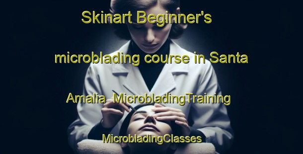 Skinart Beginner's microblading course in Santa Amalia | #MicrobladingTraining #MicrobladingClasses #SkinartTraining-Spain