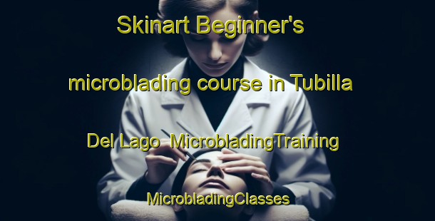 Skinart Beginner's microblading course in Tubilla Del Lago | #MicrobladingTraining #MicrobladingClasses #SkinartTraining-Spain