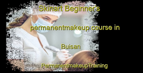 Skinart Beginner's permanentmakeup course in Buisan | #PermanentmakeupTraining #PermanentmakeupClasses #SkinartTraining-Spain