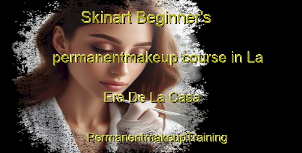 Skinart Beginner's permanentmakeup course in La Era De La Casa | #PermanentmakeupTraining #PermanentmakeupClasses #SkinartTraining-Spain