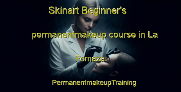 Skinart Beginner's permanentmakeup course in La Fornaza | #PermanentmakeupTraining #PermanentmakeupClasses #SkinartTraining-Spain