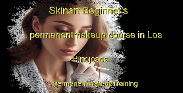 Skinart Beginner's permanentmakeup course in Los Hinojosos | #PermanentmakeupTraining #PermanentmakeupClasses #SkinartTraining-Spain