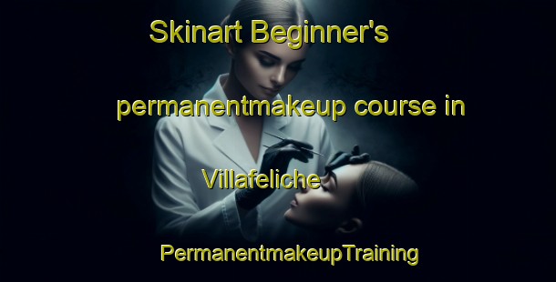 Skinart Beginner's permanentmakeup course in Villafeliche | #PermanentmakeupTraining #PermanentmakeupClasses #SkinartTraining-Spain