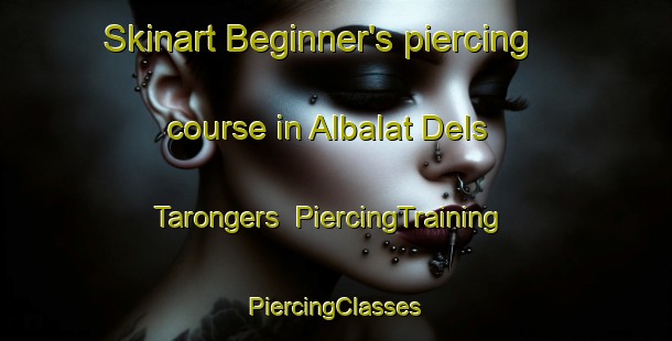 Skinart Beginner's piercing course in Albalat Dels Tarongers | #PiercingTraining #PiercingClasses #SkinartTraining-Spain