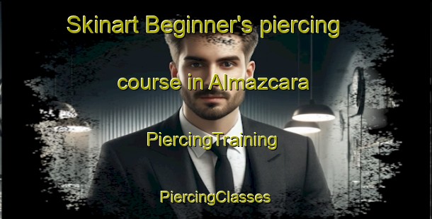 Skinart Beginner's piercing course in Almazcara | #PiercingTraining #PiercingClasses #SkinartTraining-Spain